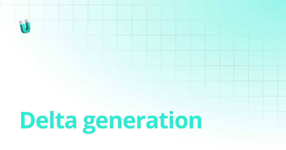 Delta generation | Documentation | Understand Tech